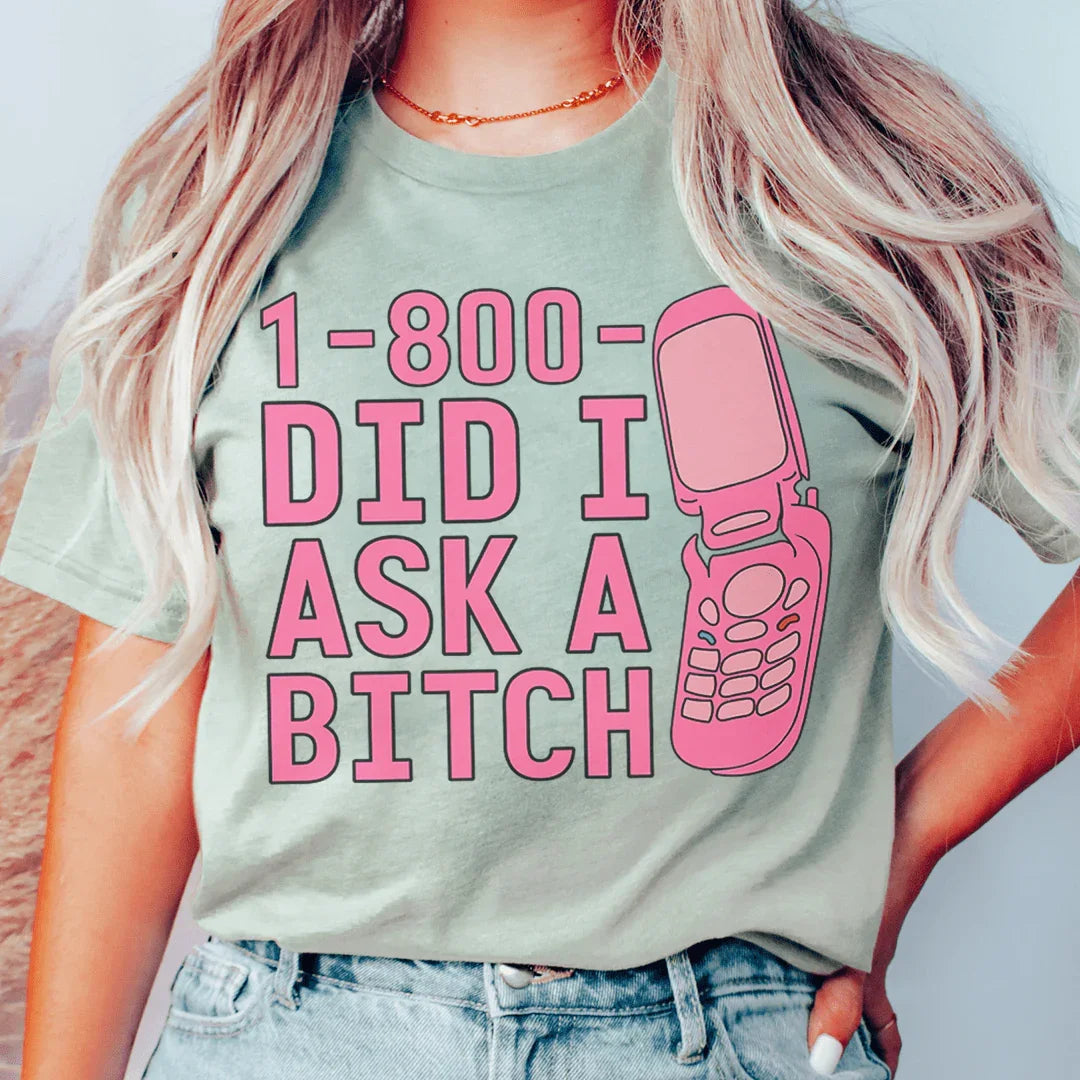 1-800 Did I Ask Soft Tee Peachy Sunday
