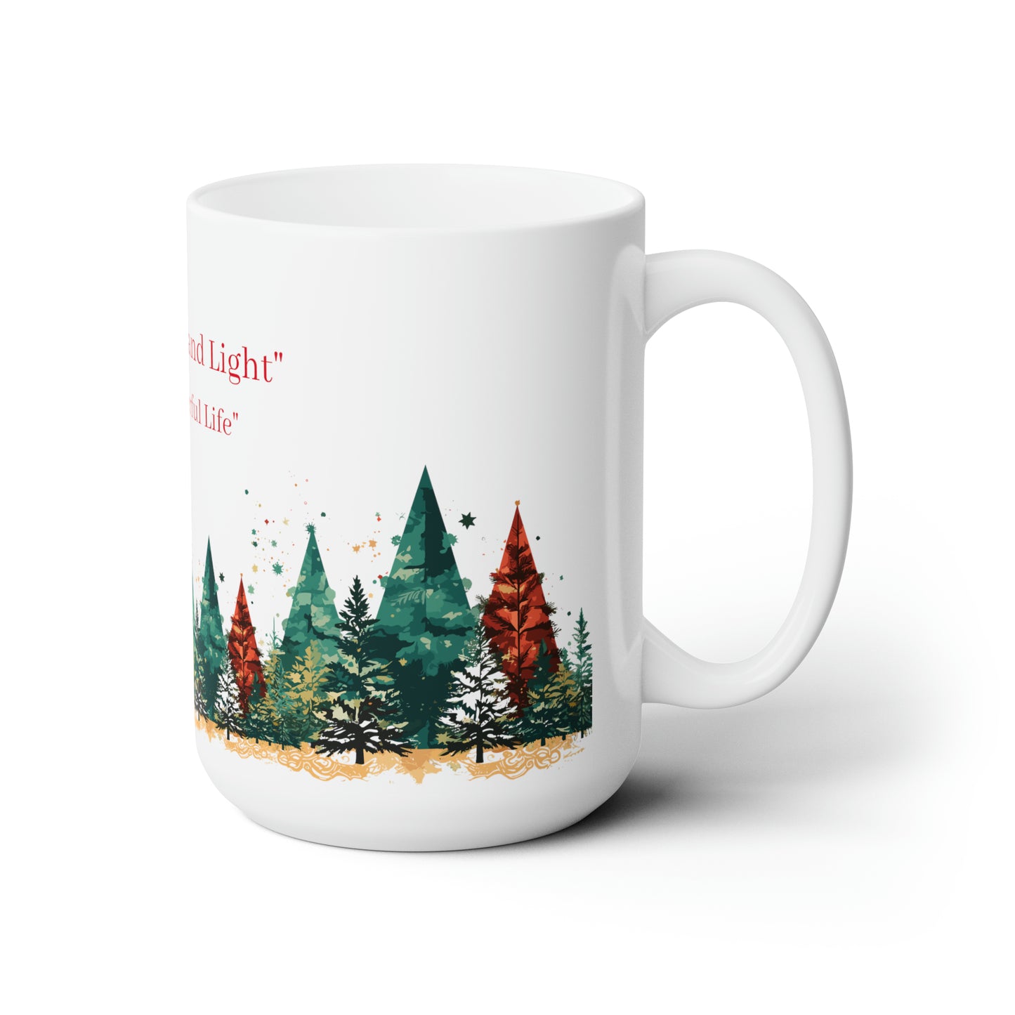 Peace, love and life colorful design Christmas Ceramic Mug15oz
