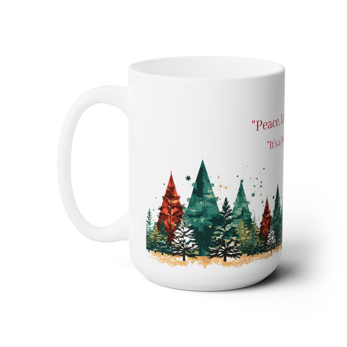 Peace, love and life colorful design Christmas Ceramic Mug15oz