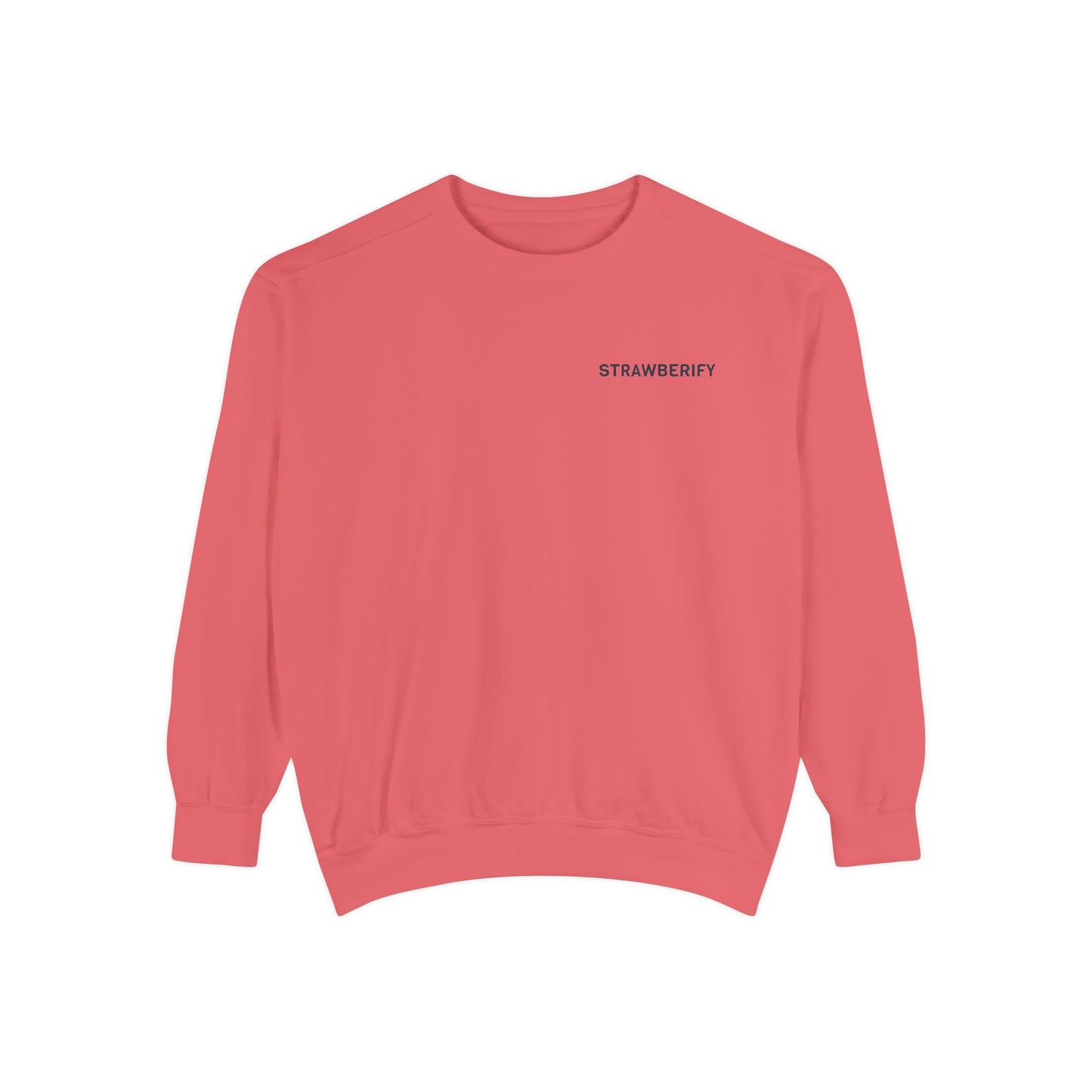 Unisex Garment-Dyed Sweatshirt - Chill Vibes with STRAWBERIFY Text