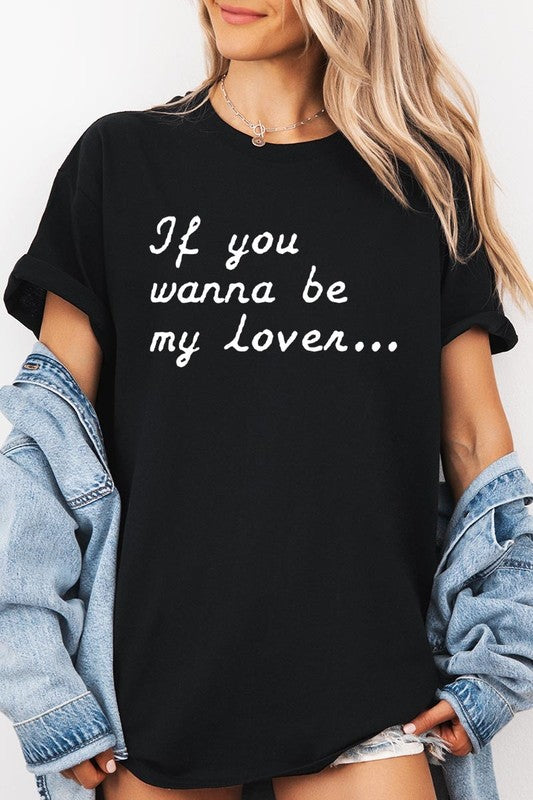 If You Wanna Be My Graphic Plus Heavy Cotton Tee