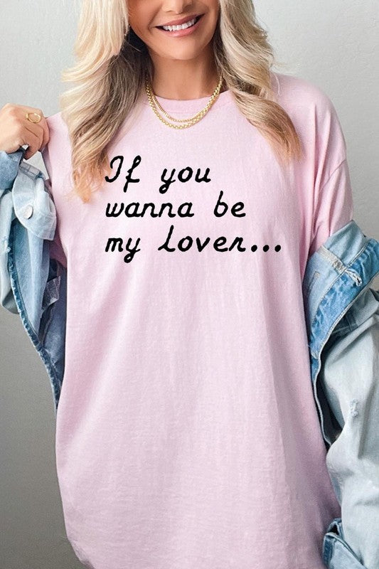 If You Wanna Be My Graphic Plus Heavy Cotton Tee