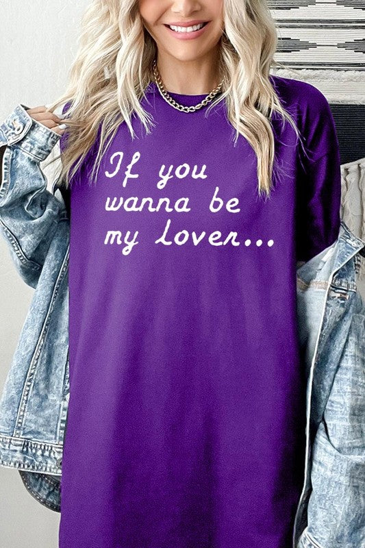 If You Wanna Be My Graphic Plus Heavy Cotton Tee