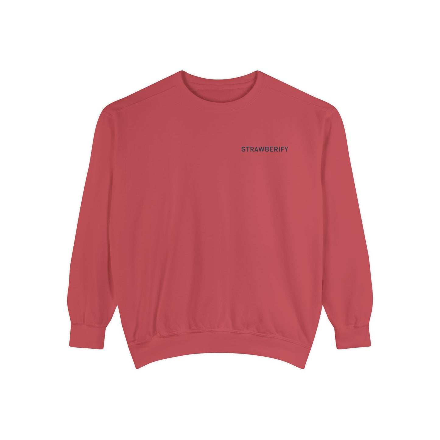 Unisex Garment-Dyed Sweatshirt - Chill Vibes with STRAWBERIFY Text