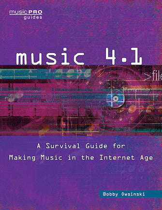 Music 4.1 A Survival Guide for Making Music in the Internet Age Softcover Music Pro Guides