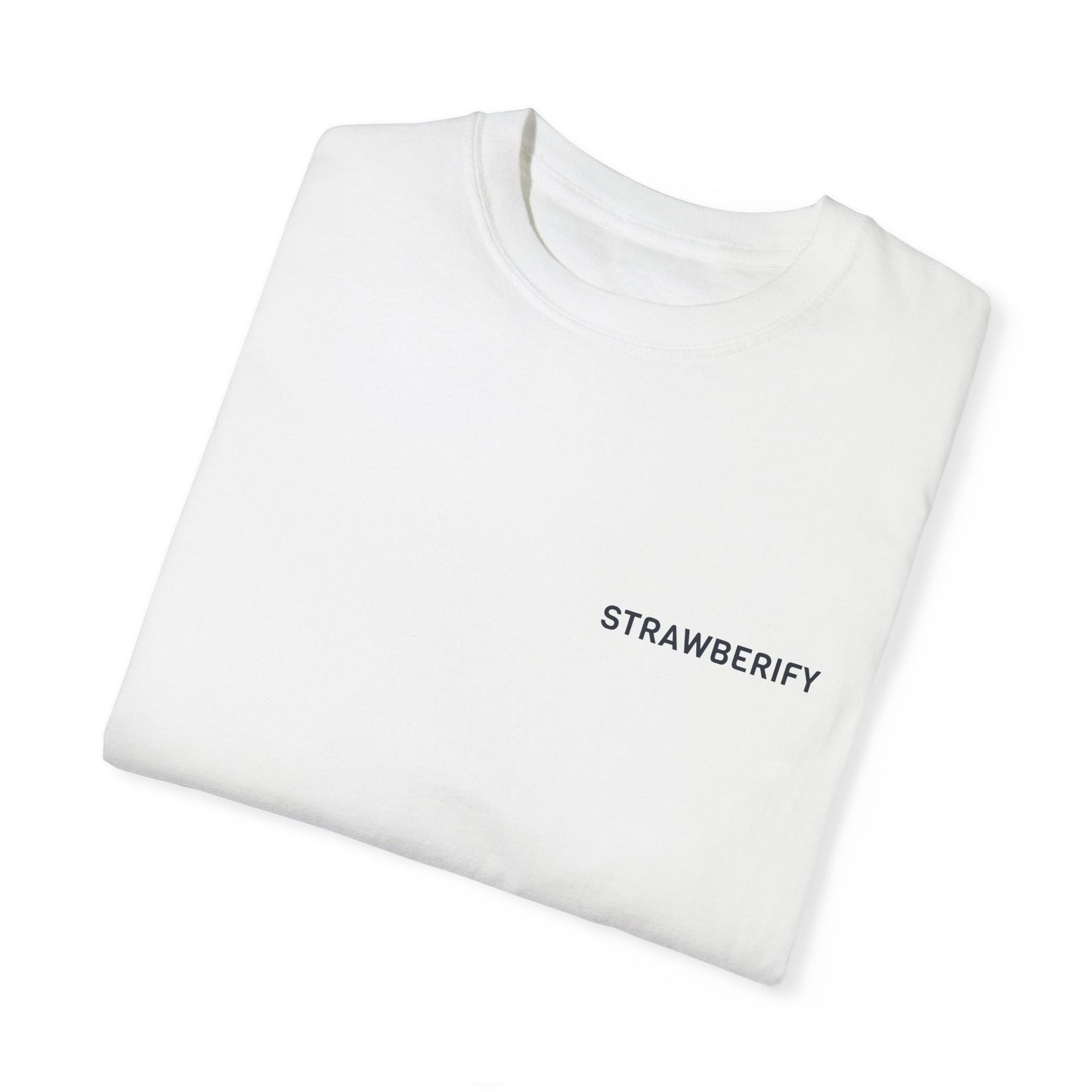 Unisex Garment-Dyed T-Shirt - STRAWBERIFY Graphic Tee for Casual Vibes