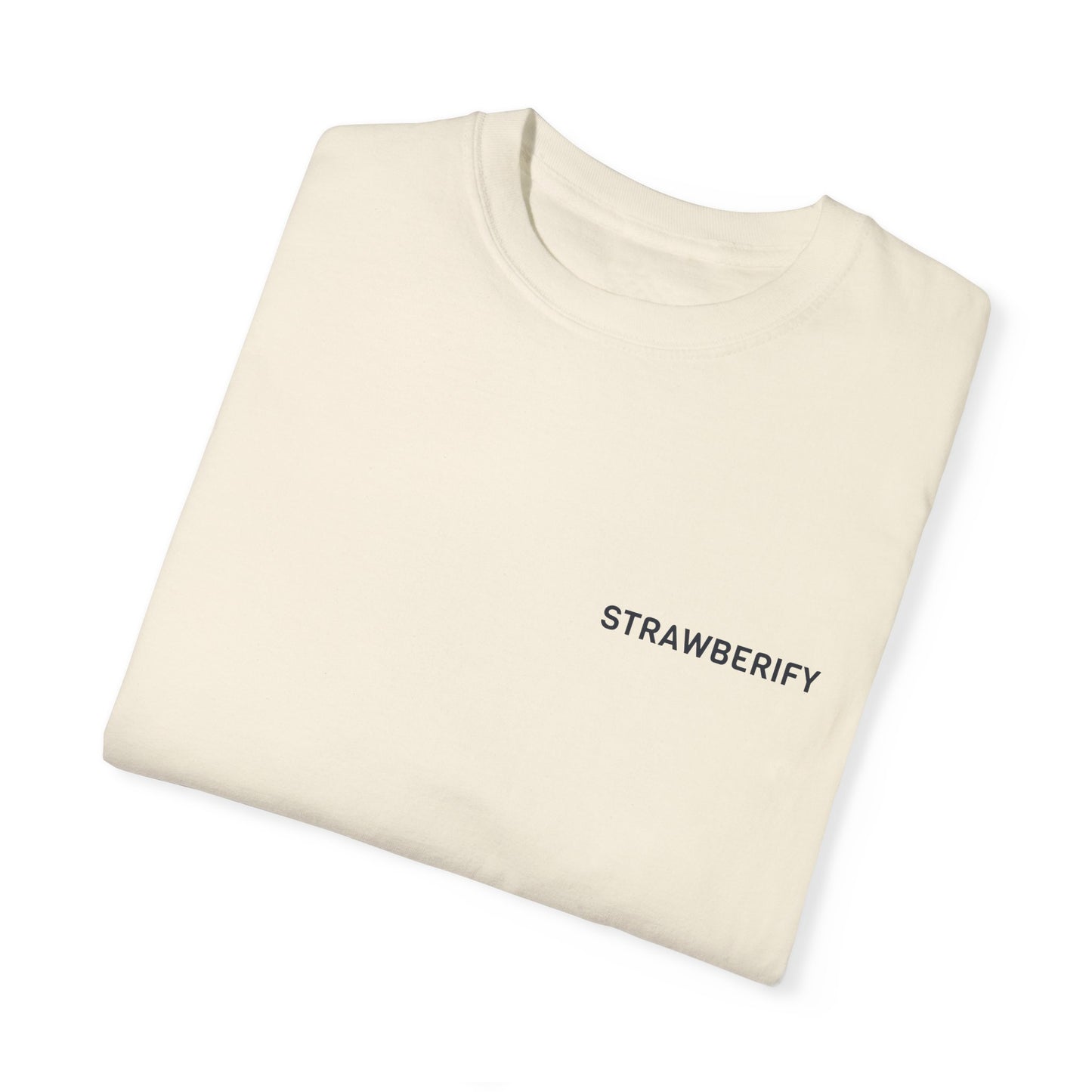 Unisex Garment-Dyed T-Shirt - STRAWBERIFY Graphic Tee for Casual Vibes
