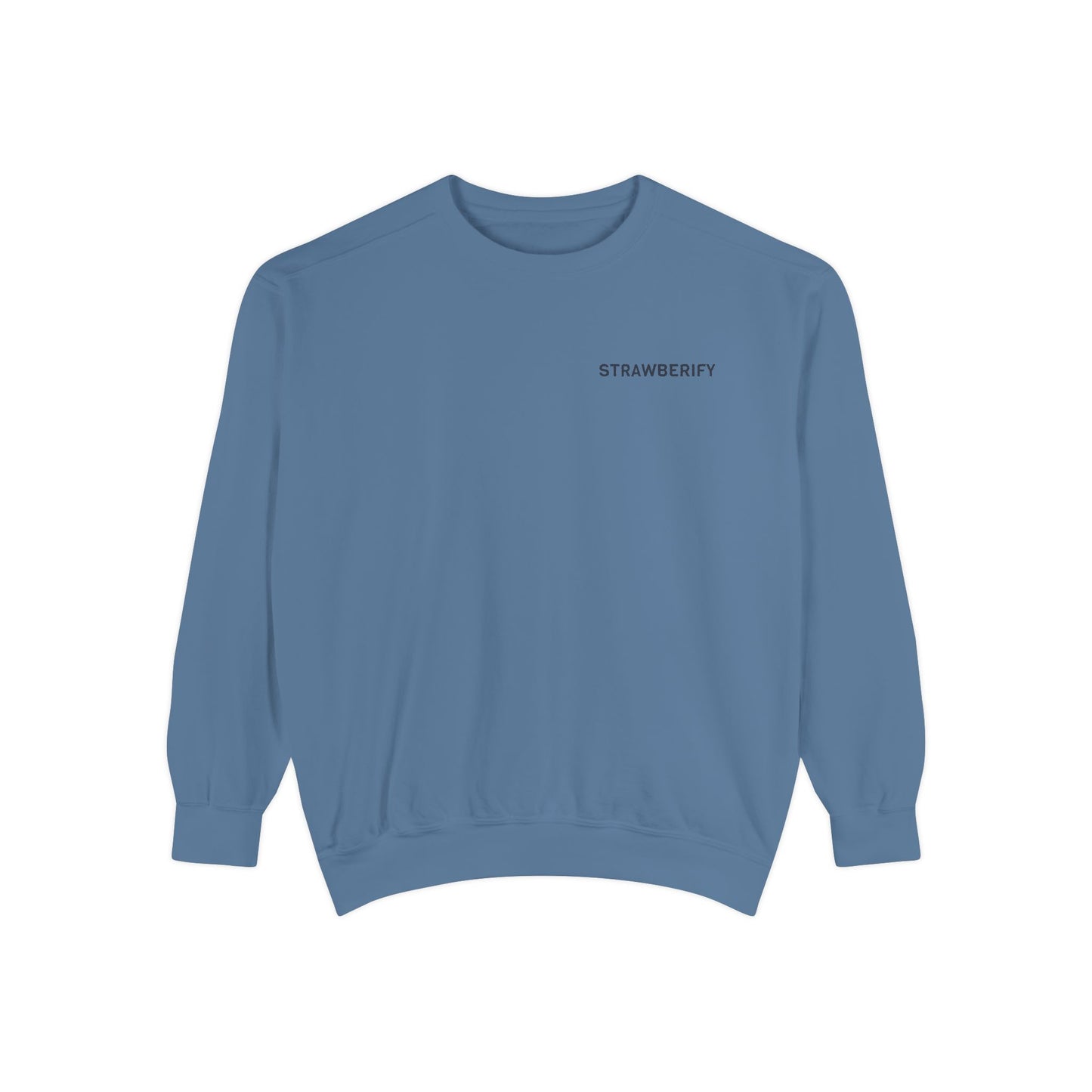 Unisex Garment-Dyed Sweatshirt - Chill Vibes with STRAWBERIFY Text