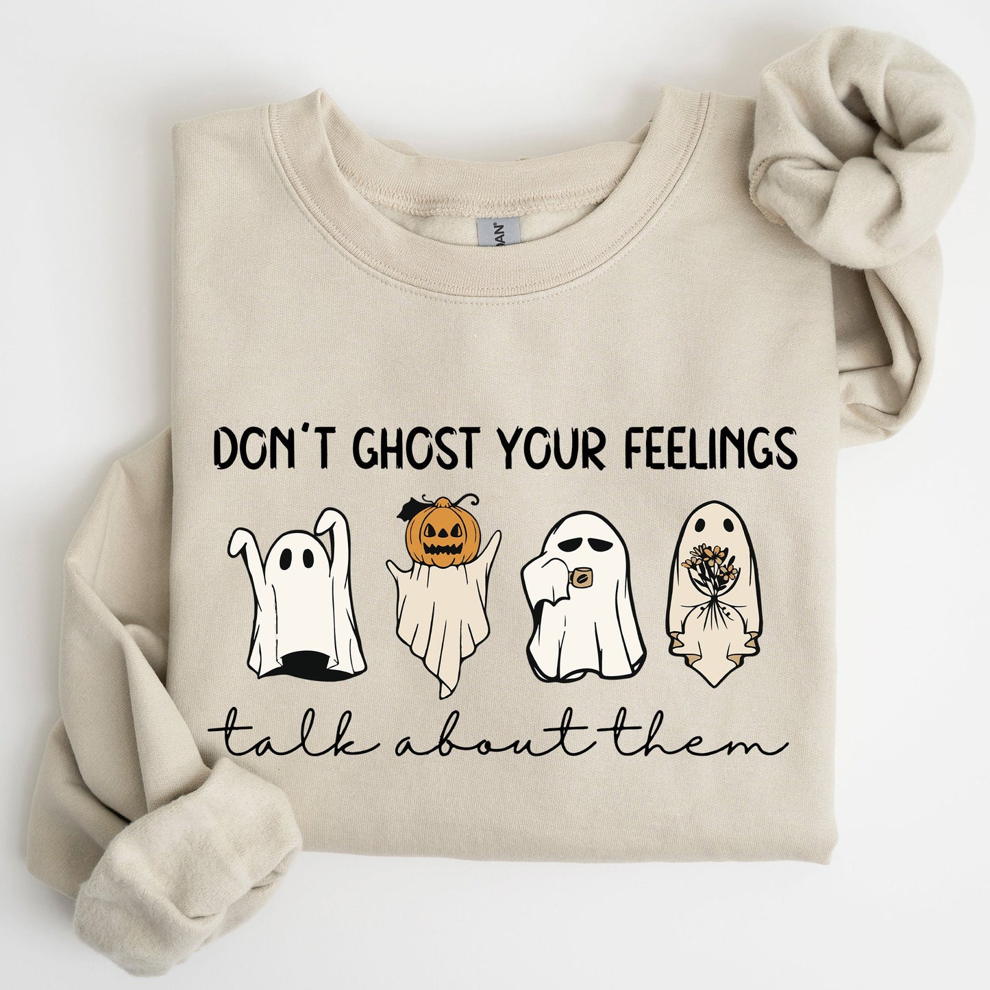 Don't Ghost Your Feeling Positivity Sweatshirt Halloween Mental Health Teacher
