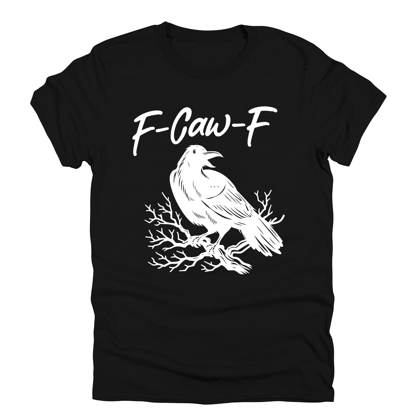 Funny Graphic Tee Black Tshirt F Caw F Raven Crow