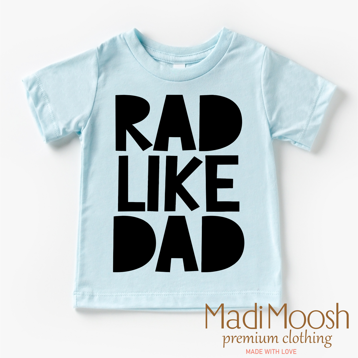 Rad Like Dad Shirt - Cute Kids Tee