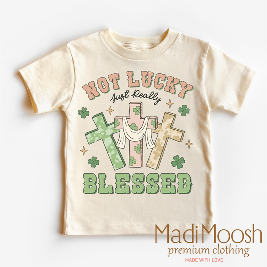 Not Lucky Just Blessed St. Patrick's Day  Shirt - Kids St Patrick's Day Tee