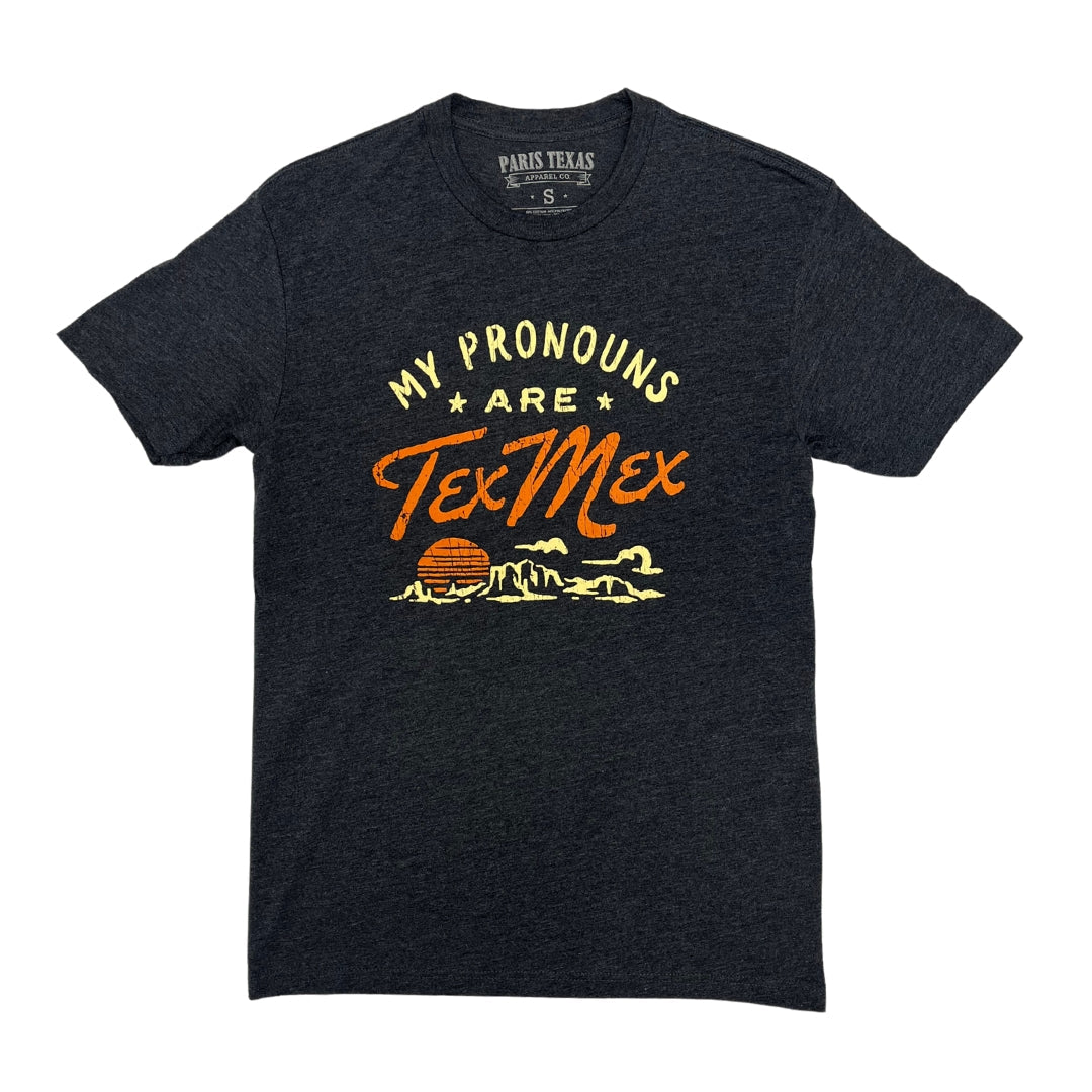 Tex-Mex Charcoal Unisex T-Shirt My Pronouns Are - Paris Texas Apparel Co