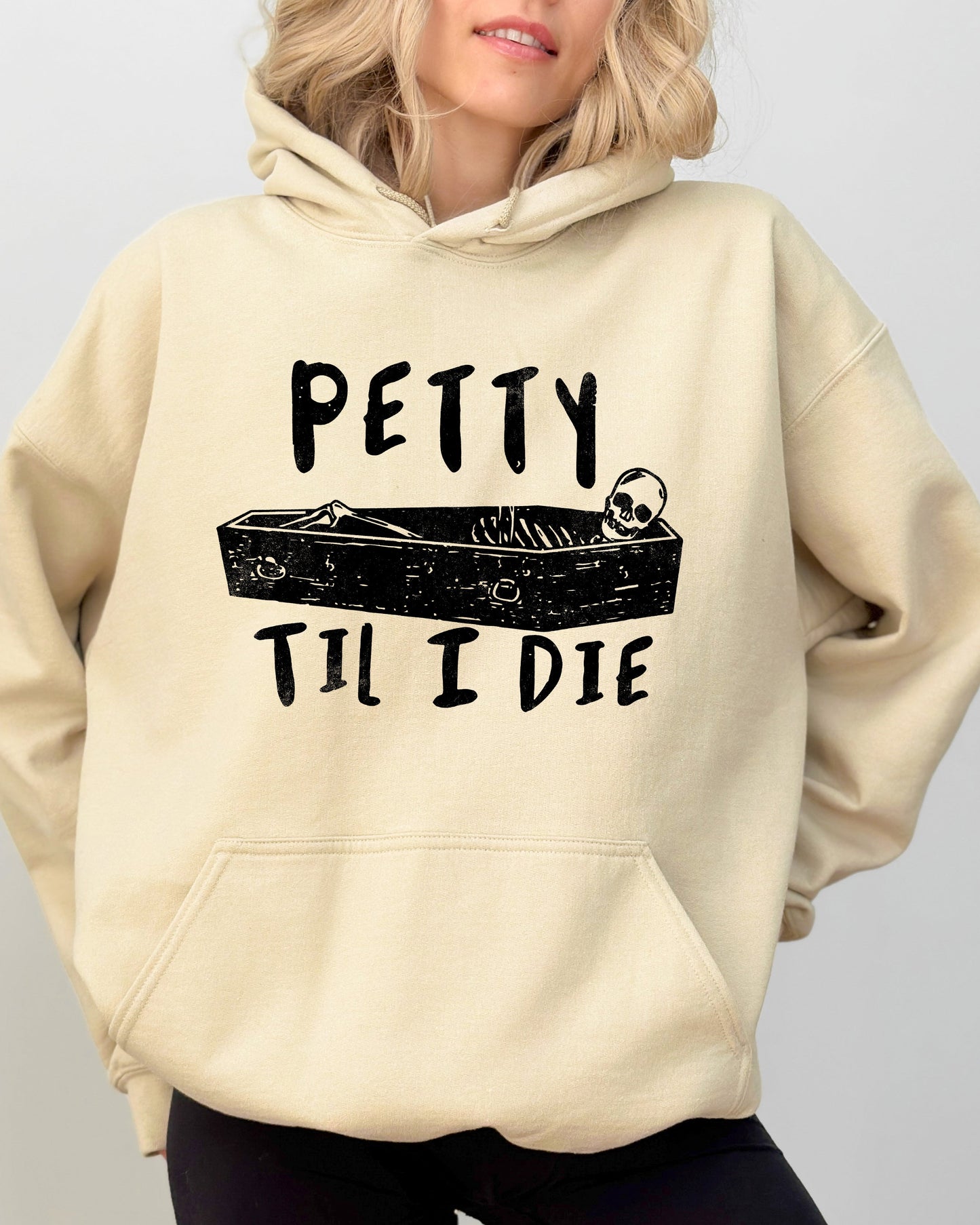 Petty Til I Die, Skeleton, Witch, Skull, Spooky, Aesthetic, Meme, Halloween, Costume, Hoodie, Hooded Sweatshirt