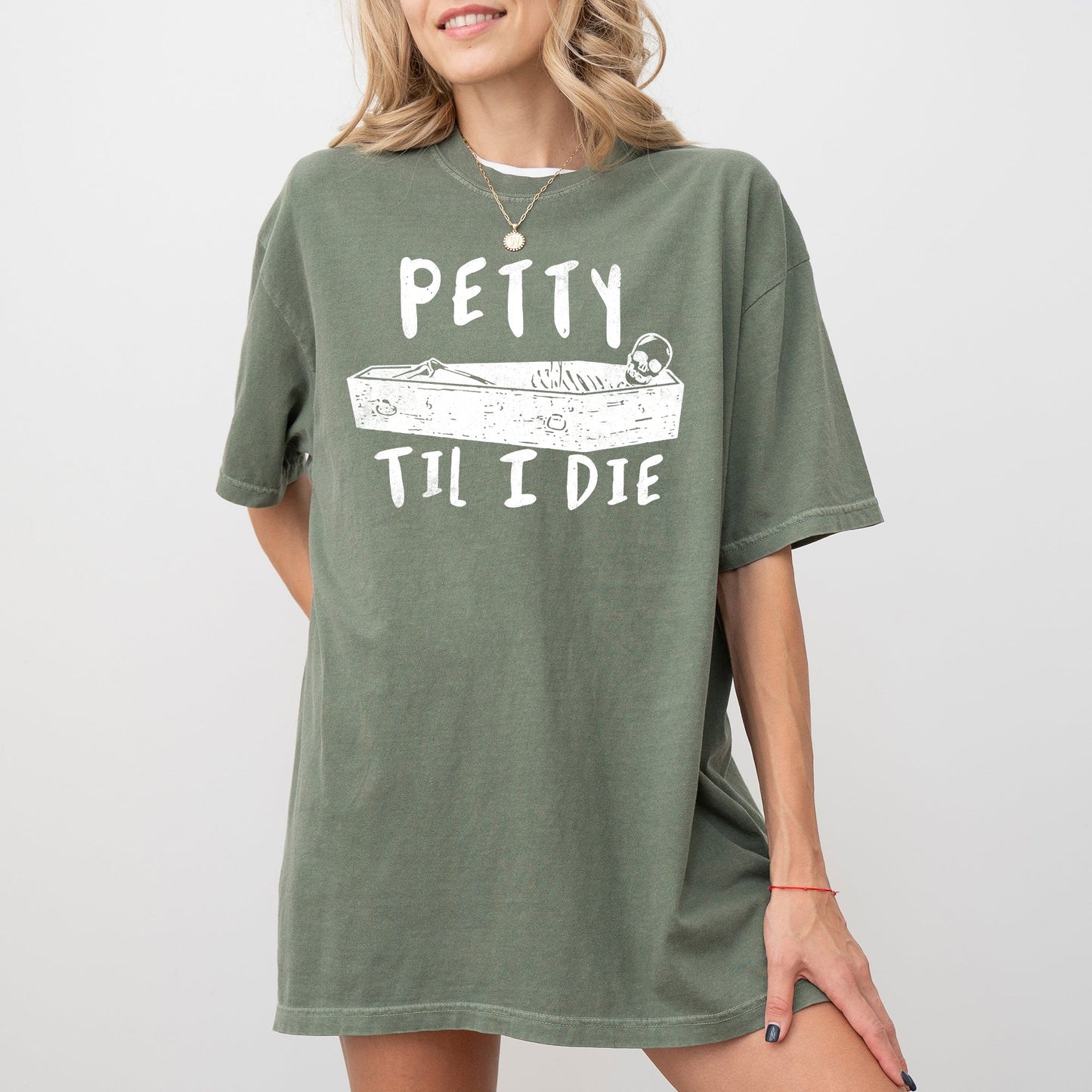 Petty Til I Die, Skeleton, Witch, Skull, Spooky, Aesthetic, Meme, Halloween, Costume, Tshirt Comfort Colors T-Shirt