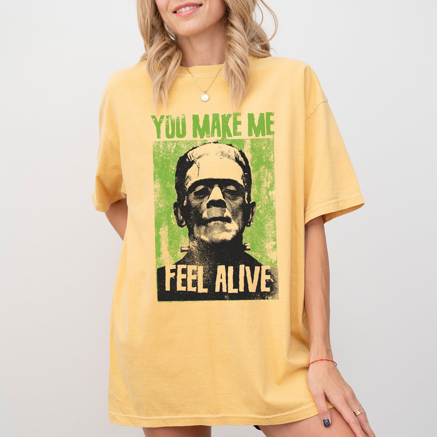 You Make Me Feel Alive, Frankenstein, Funny, Meme, Halloween, Zombie, Spooky, Witch, Skeleton Shirt Comfort Colors T-Shirt