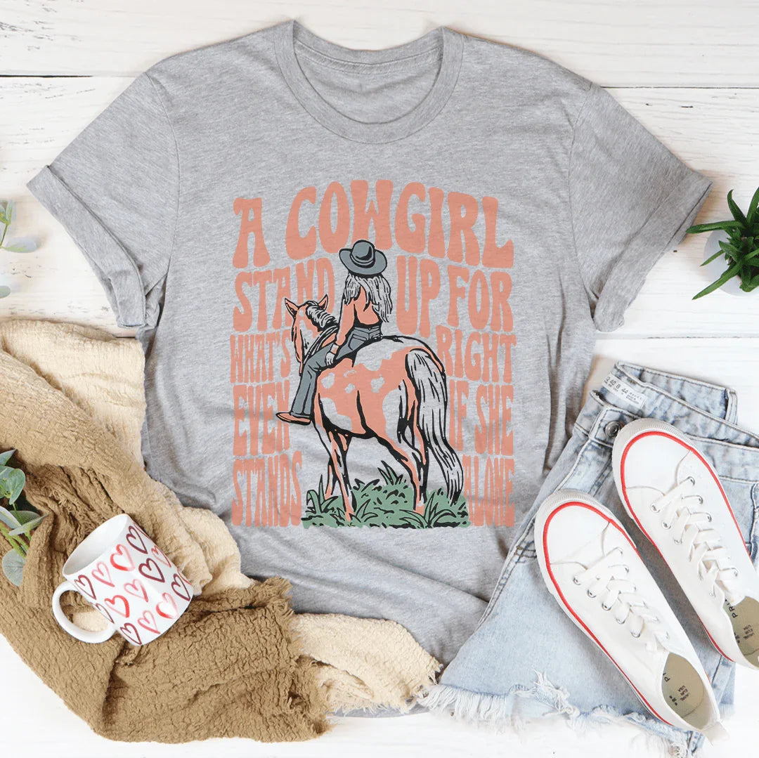 Cowgirl Stand Up For What's Right Tee Cotton Blend T-Shirt