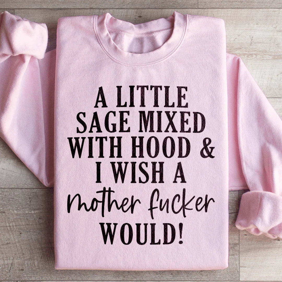 A Little Sage Mixed With Hood Sweatshirt