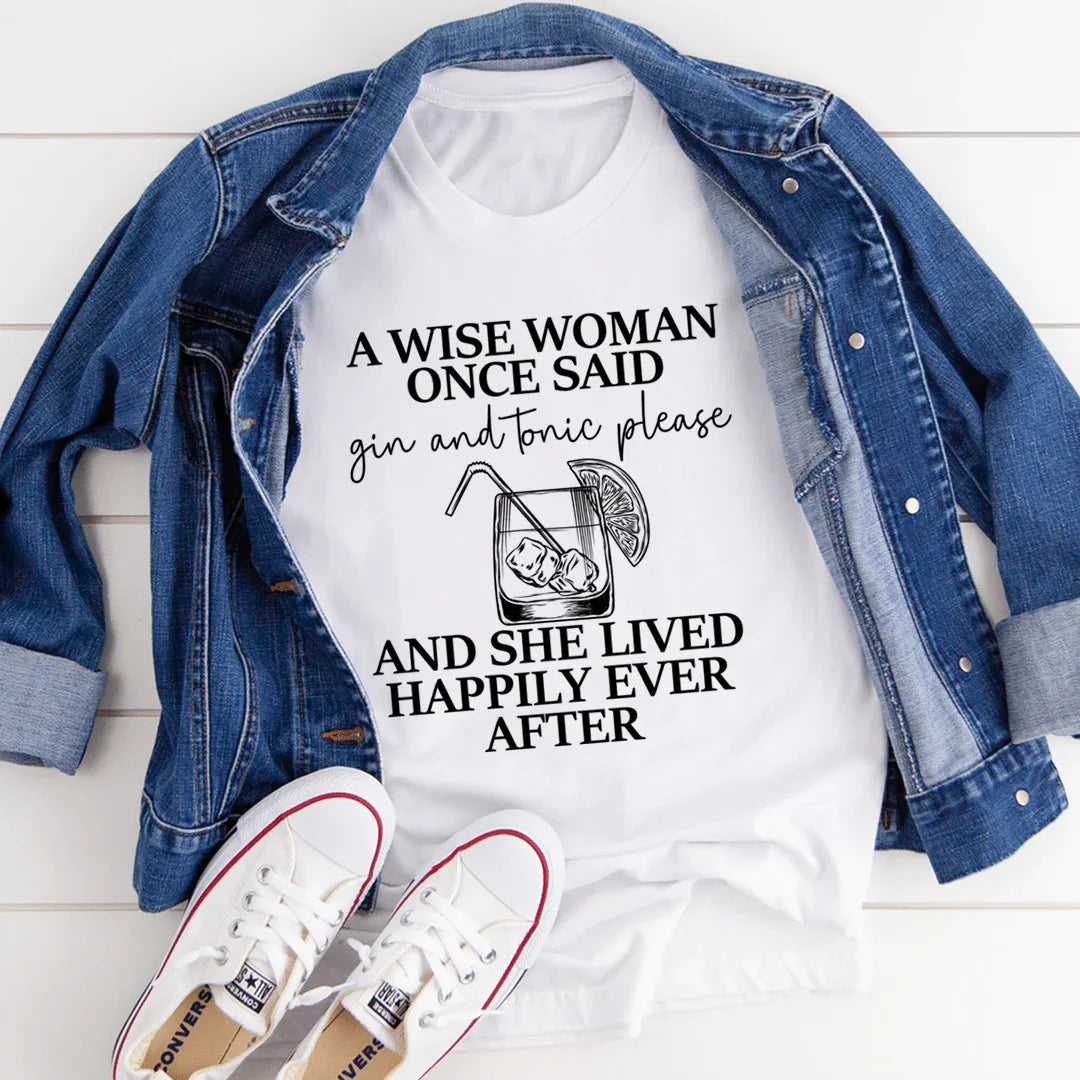 Gin & Tonic Please Soft Tee A Wise Woman Once Said Peachy Sunday