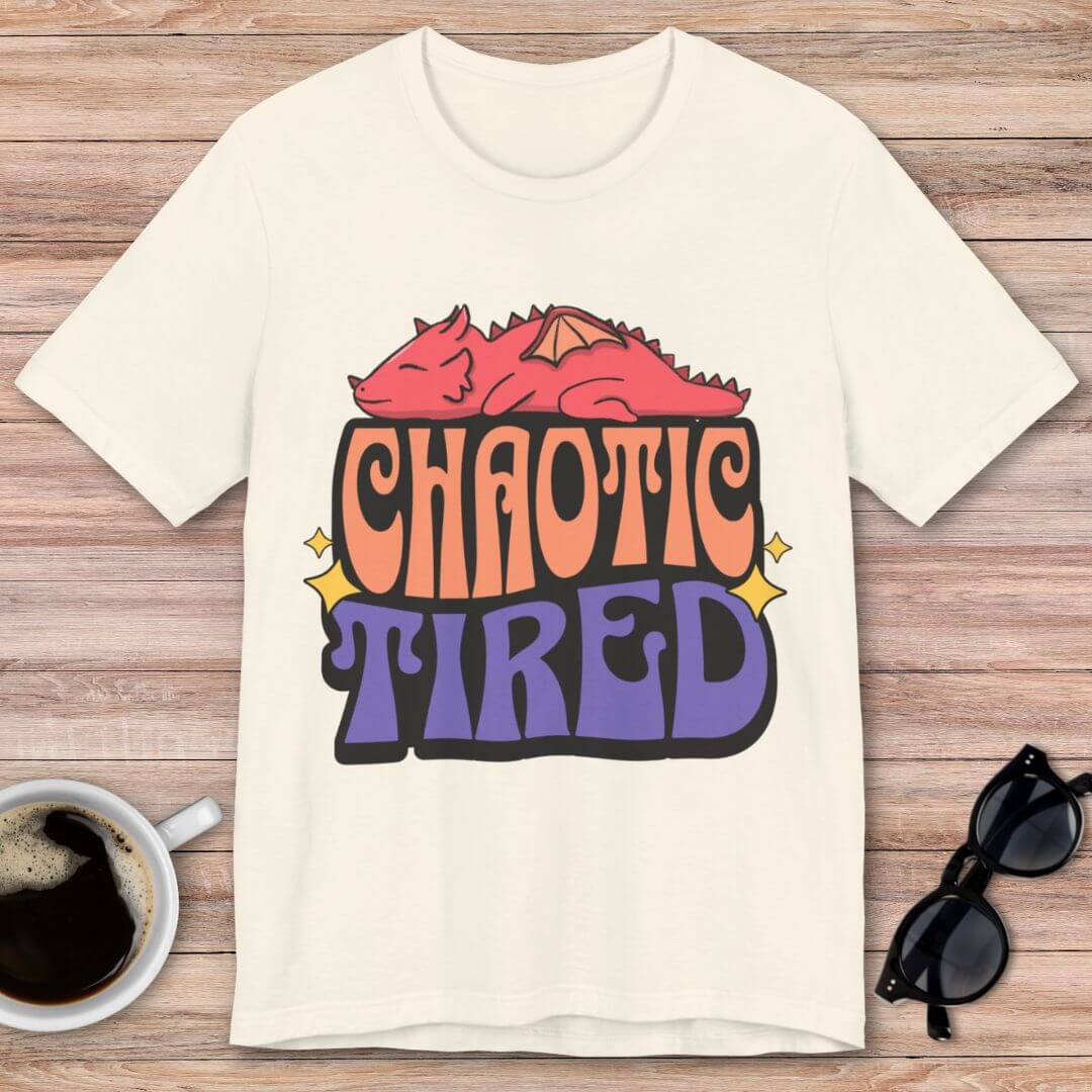 Chaotic Tired Alignment Shirt Dungeons & Dragons Inspired