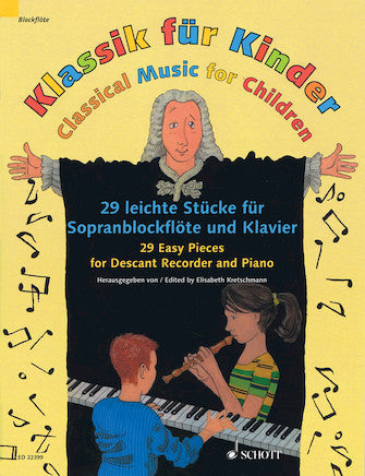 Classical Music for Children 29 Easy Pieces Descant Recorder and Piano Book Woodwind Solo