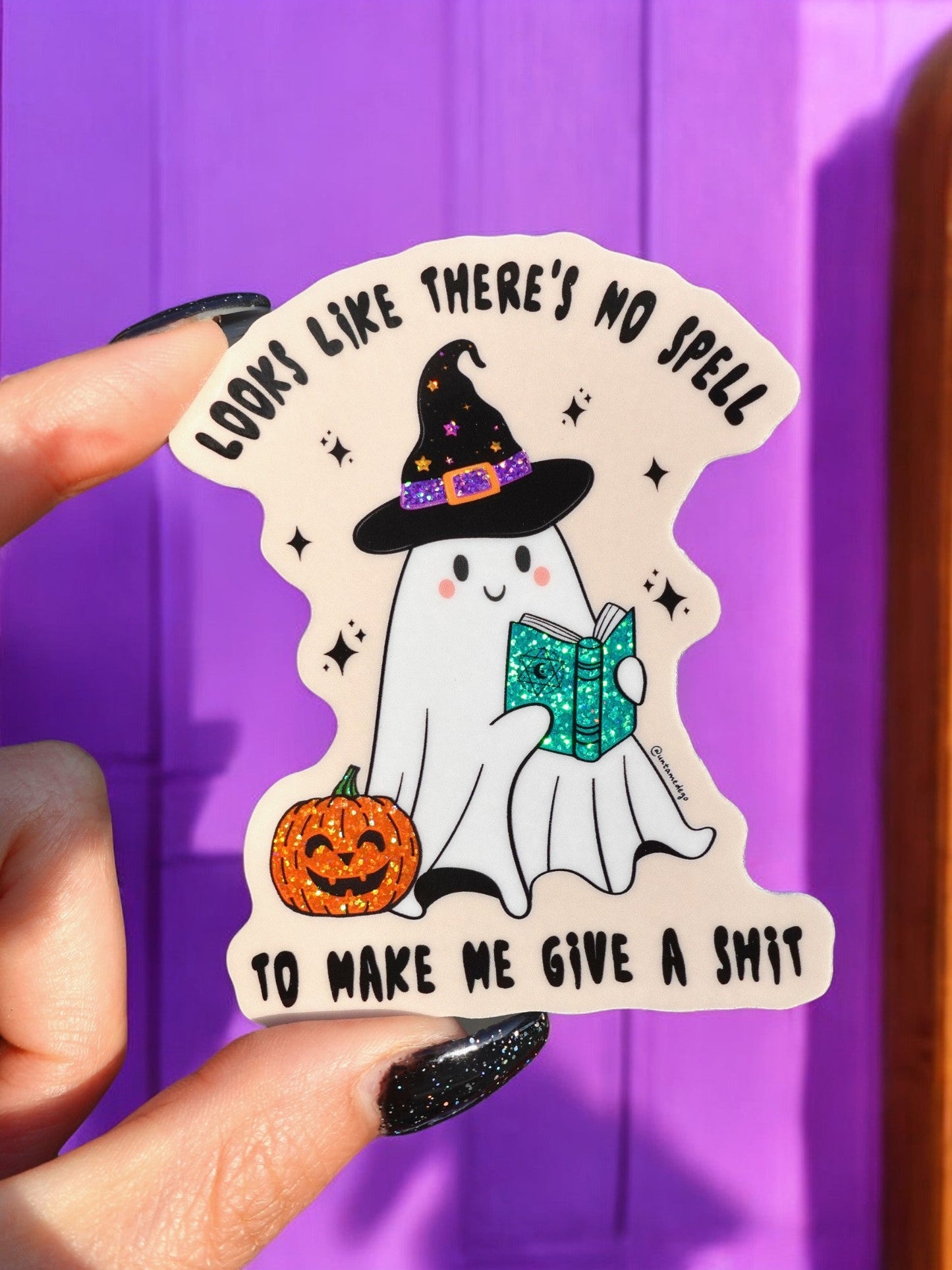 Looks Like There's No Spell To Make Me Give A Shit Halloween Sticker