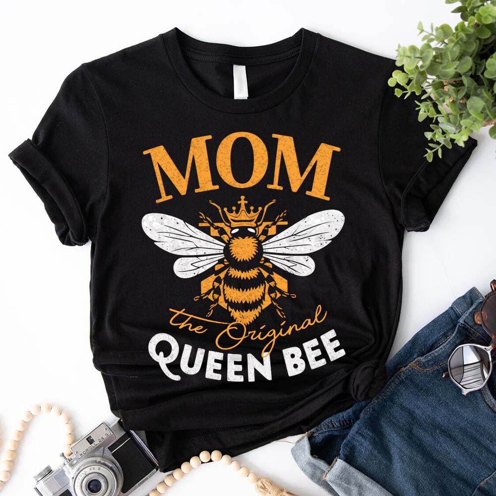Mom, The Original Queen Bee Shirt β Stylish & Fun Mother's Day Tee