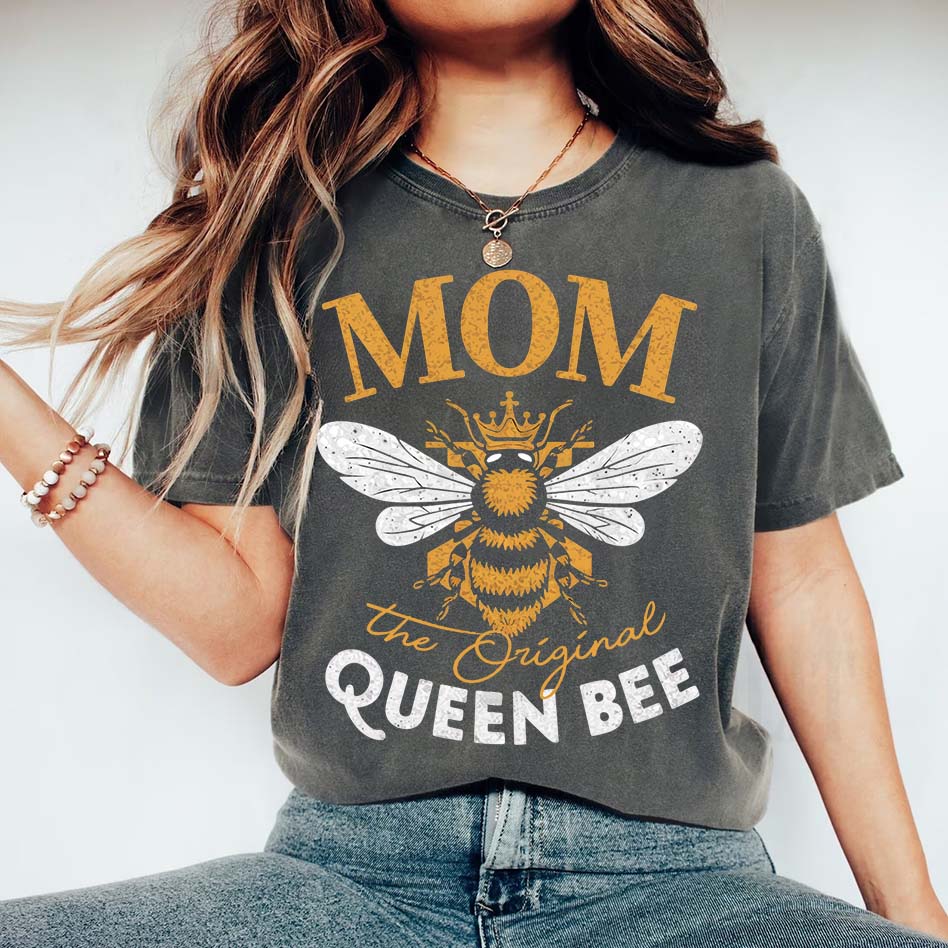 Mom, The Original Queen Bee Shirt β Stylish & Fun Mother's Day Tee