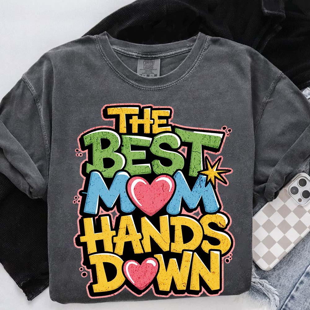 Best Mom Hands Down Shirts – Cute & Trendy Mother’s Day Gift Tees