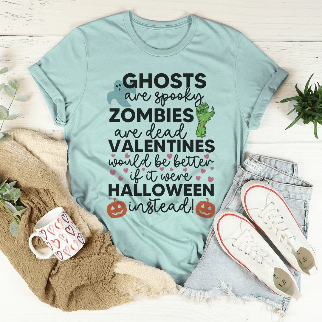 Halloween Valentines Would Be Better If It Were Halloween Instead Tee Peachy Sunday