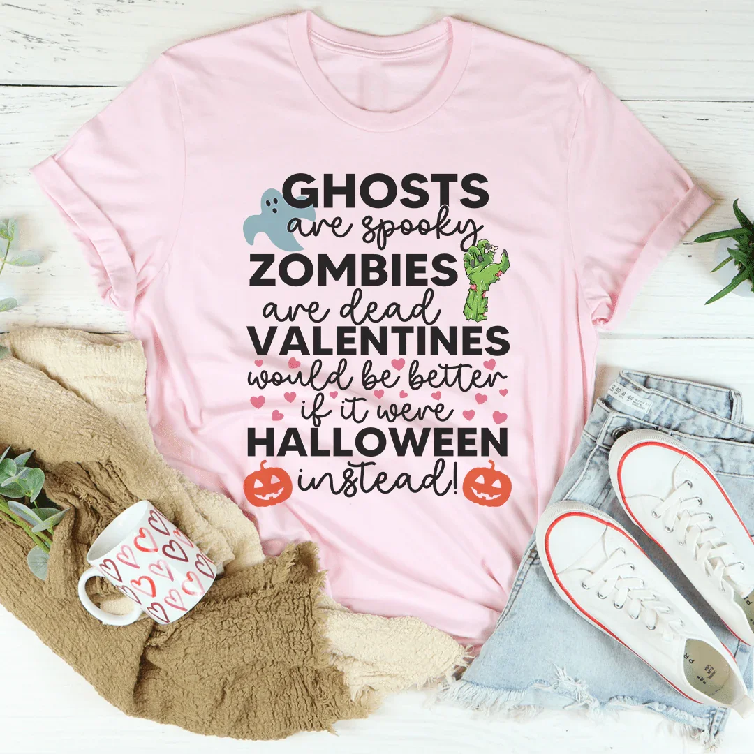 Halloween Valentines Would Be Better If It Were Halloween Instead Tee Peachy Sunday
