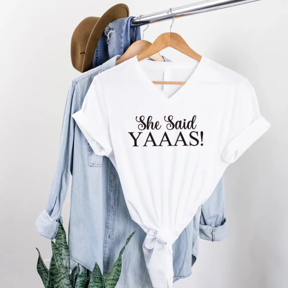 I Said YAAAS V-Neck Matching Bachelorette Crew Party T-Shirts