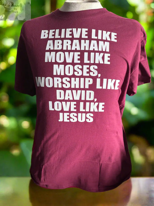 Believe Like Abraham Cotton T-Shirt Beauty by Dani