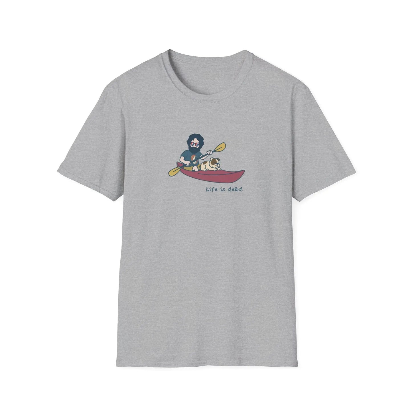 Life is dead Grateful Dead T-Shirt Kayakin' Jerry
