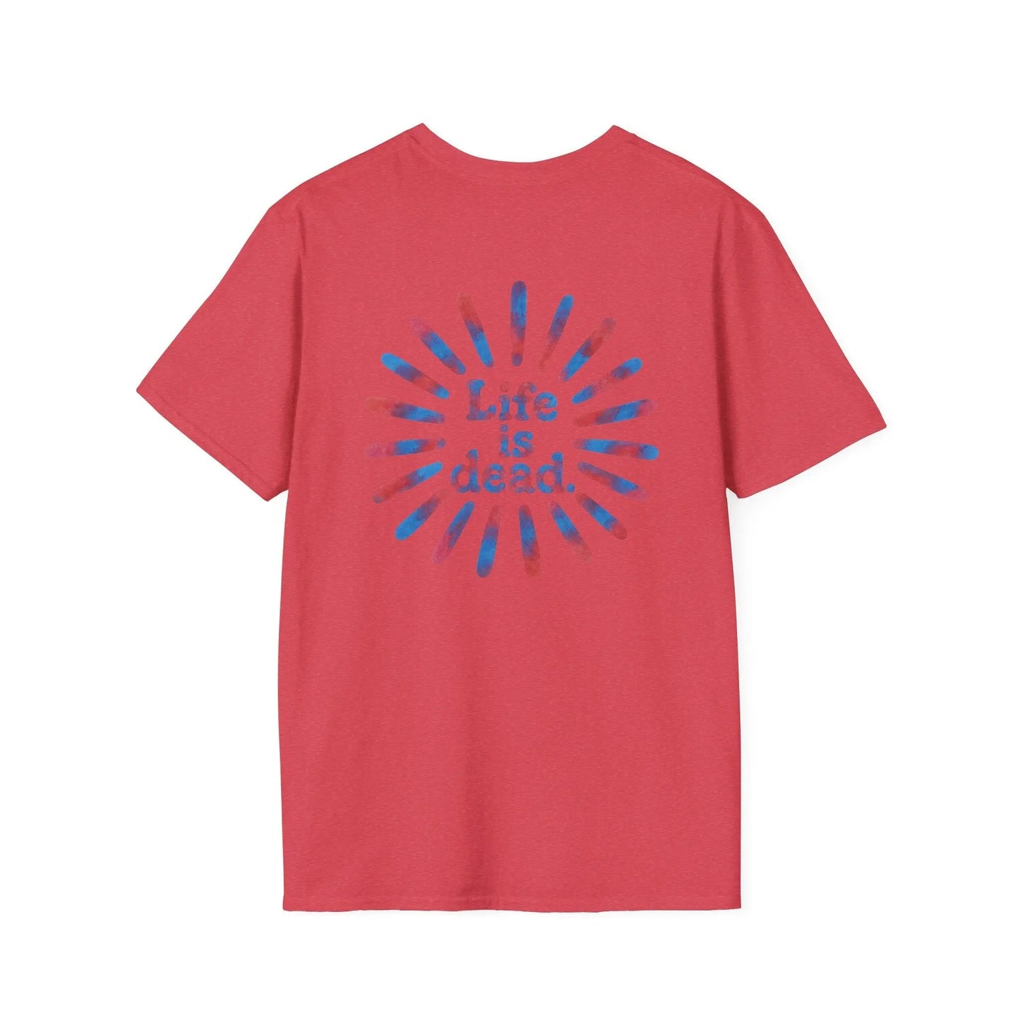 Tie Dye Sunburst Two-Sided Grateful Dead T-Shirt Life is dead.