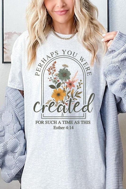 Perhaps You Were Created Plus Heavy Cotton Tee