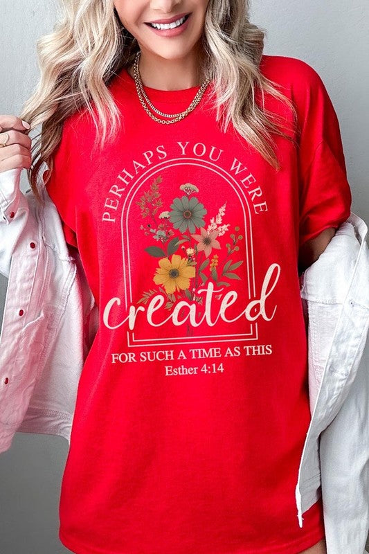 Perhaps You Were Created Plus Heavy Cotton Tee