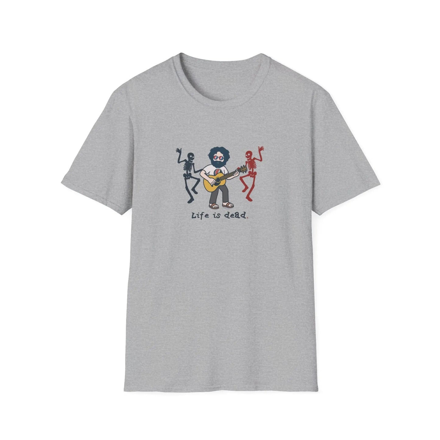 Life is Dead Grateful Dead T-Shirt Jammin' Jerry And His Friends