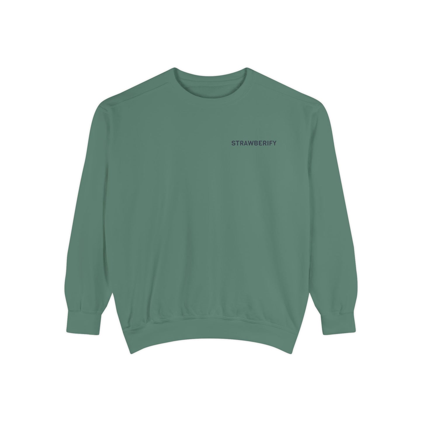 Unisex Garment-Dyed Sweatshirt - Chill Vibes with STRAWBERIFY Text