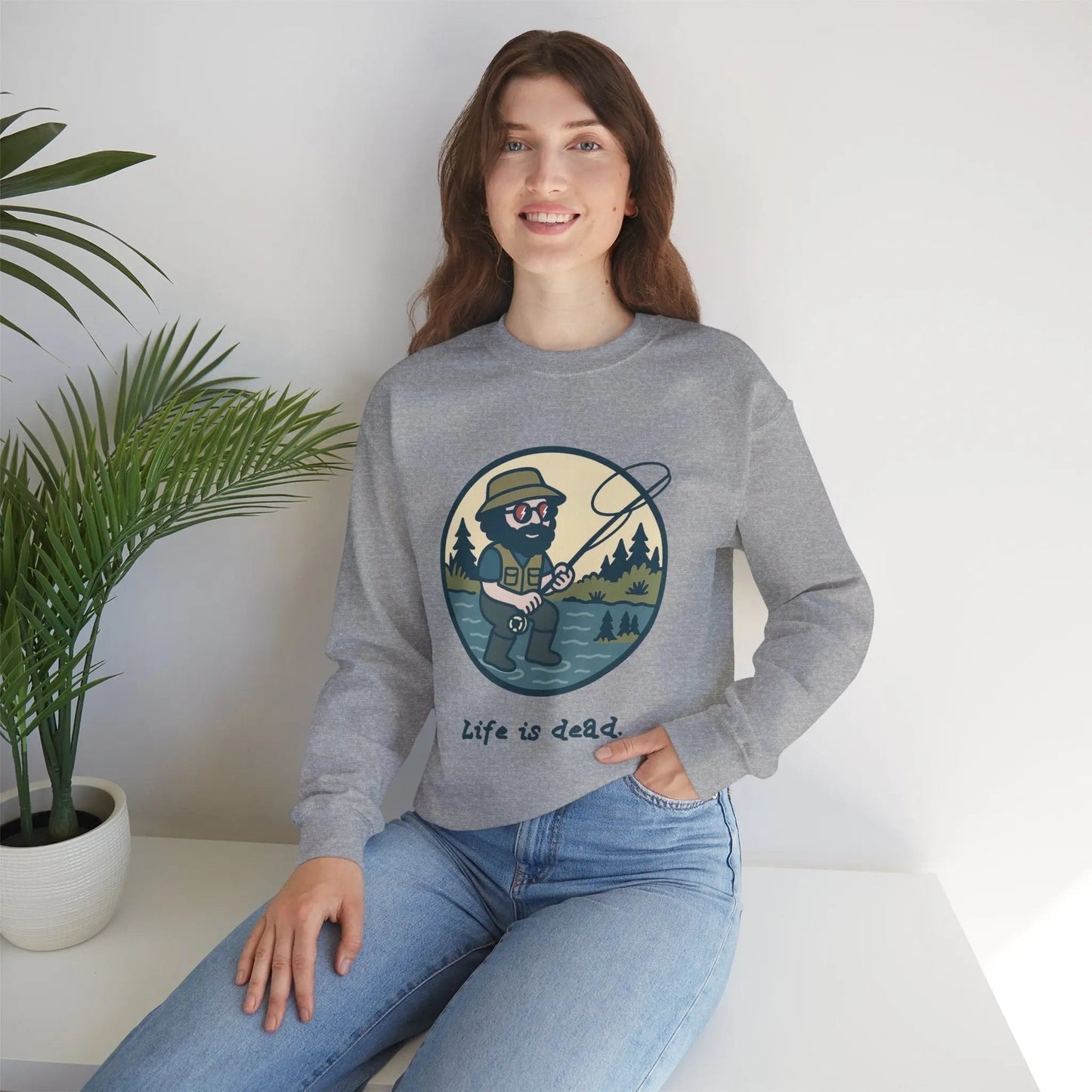 Life is dead Crewneck Sweatshirt Heavy Blend Fly Fishin' Jerry