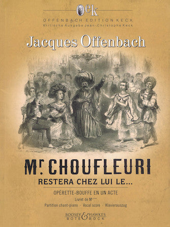 Monsieur Choufleuri Restera Chez Lui Le Opera Buffa Vocal Score Bote & Bock