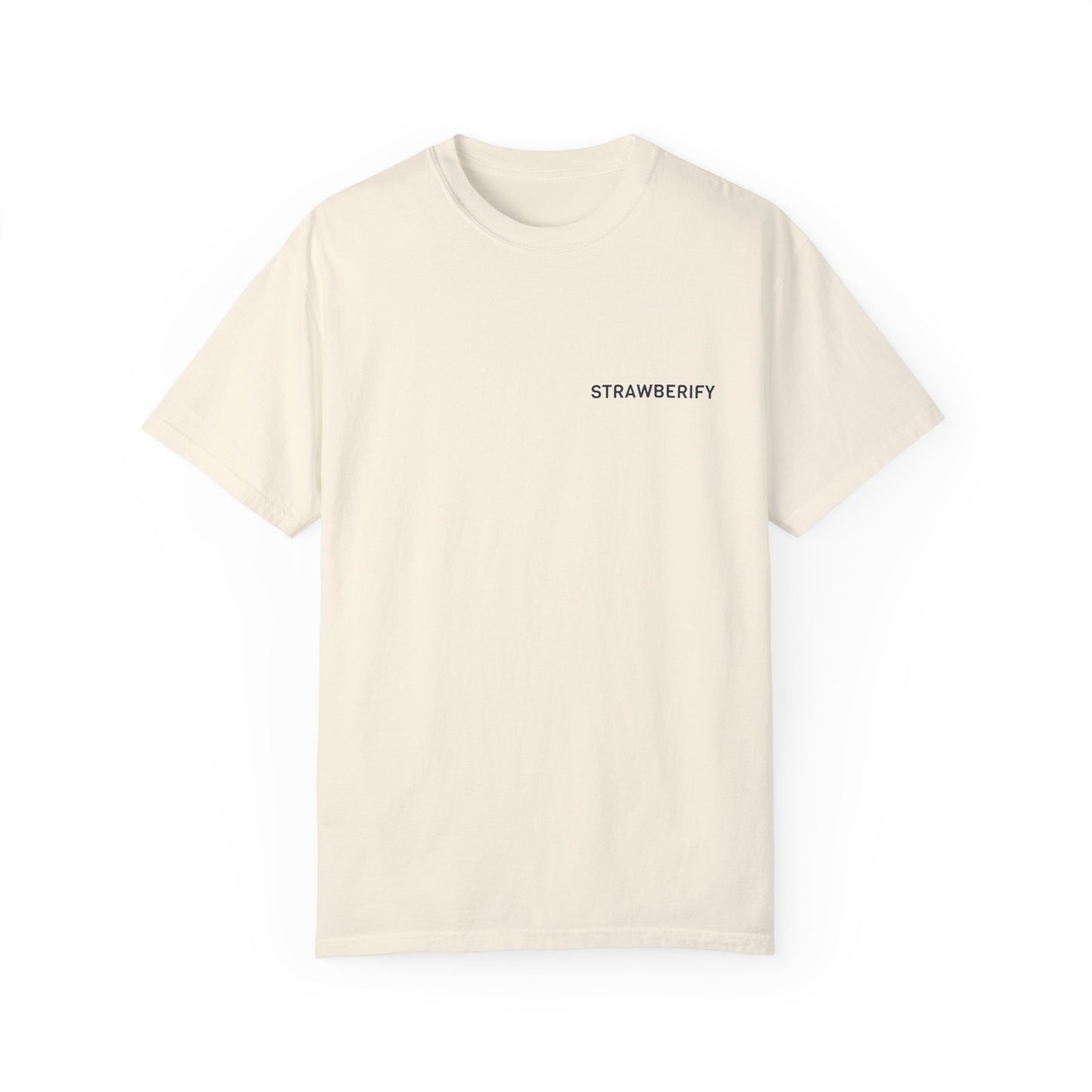 Unisex Garment-Dyed T-Shirt - STRAWBERIFY Graphic Tee for Casual Vibes