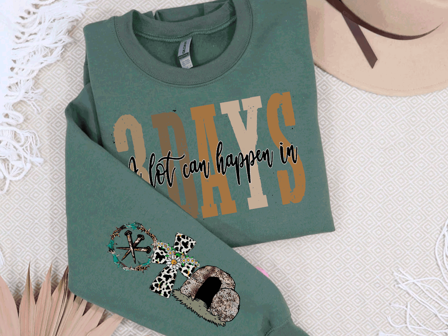alot can happen in 3 days Easter Sweatshirt