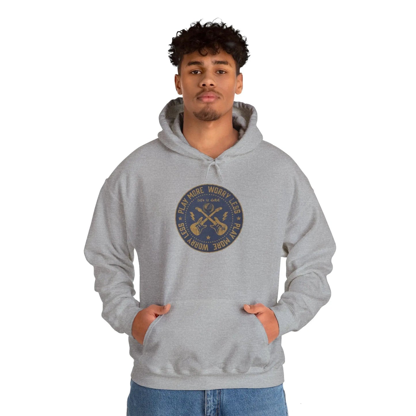 Life is dead Play More Worry Less Grateful Dead Unisex Hoodie