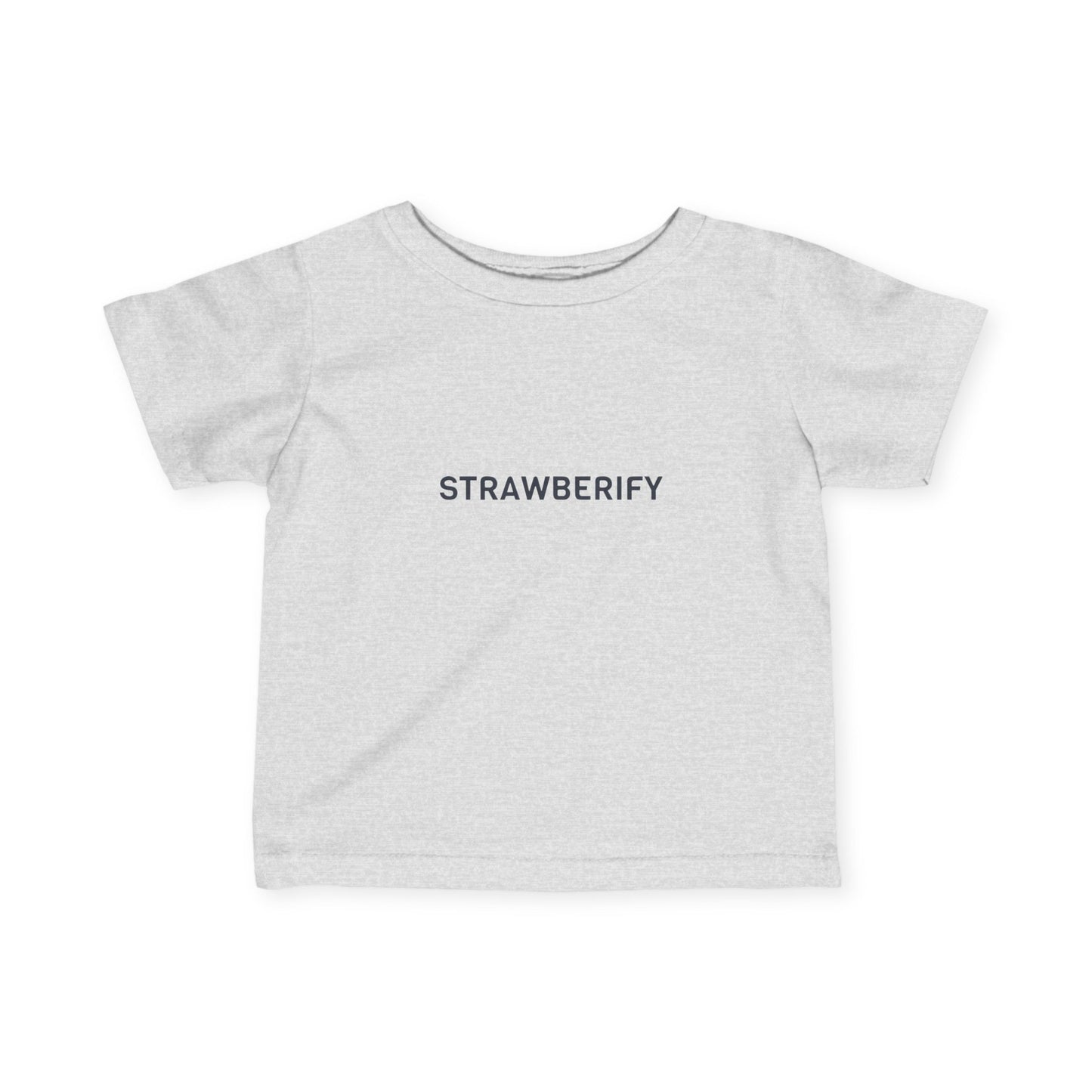 Cute Infant Tee Strawberify Baby T-Shirt