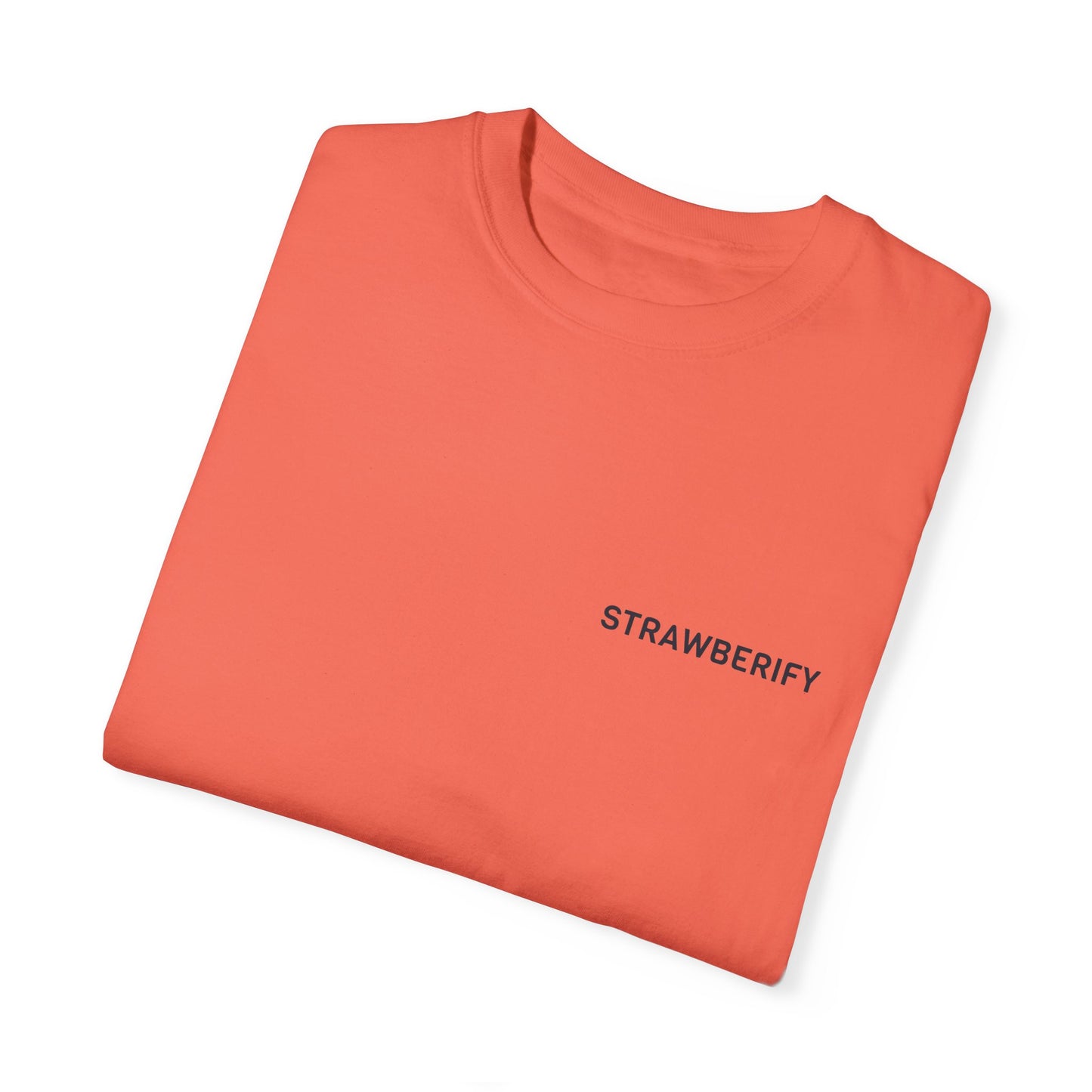 Unisex Garment-Dyed T-Shirt - STRAWBERIFY Graphic Tee for Casual Vibes