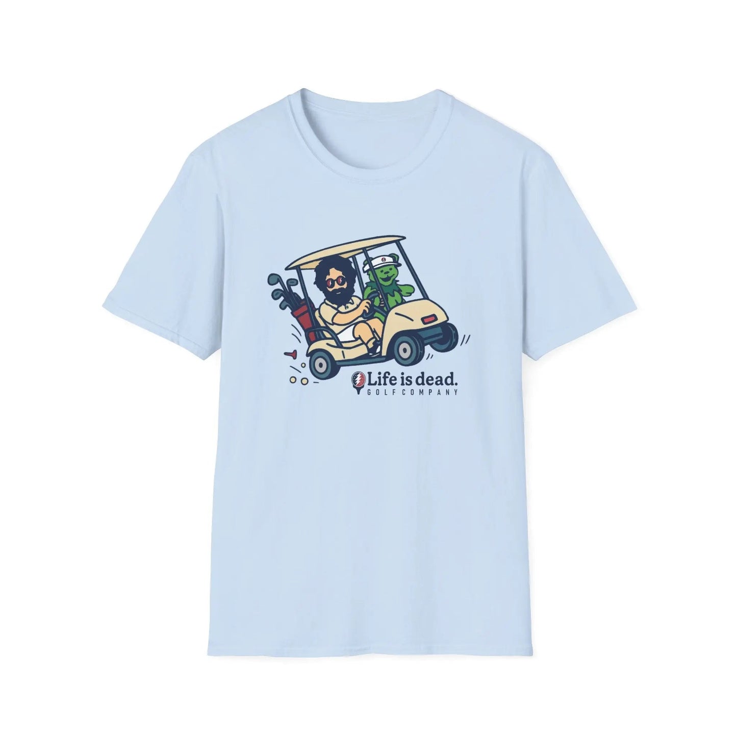 Life is Dead Soft-Style T-Shirt Joy Ridin' Jerry and The Bear Golf Company
