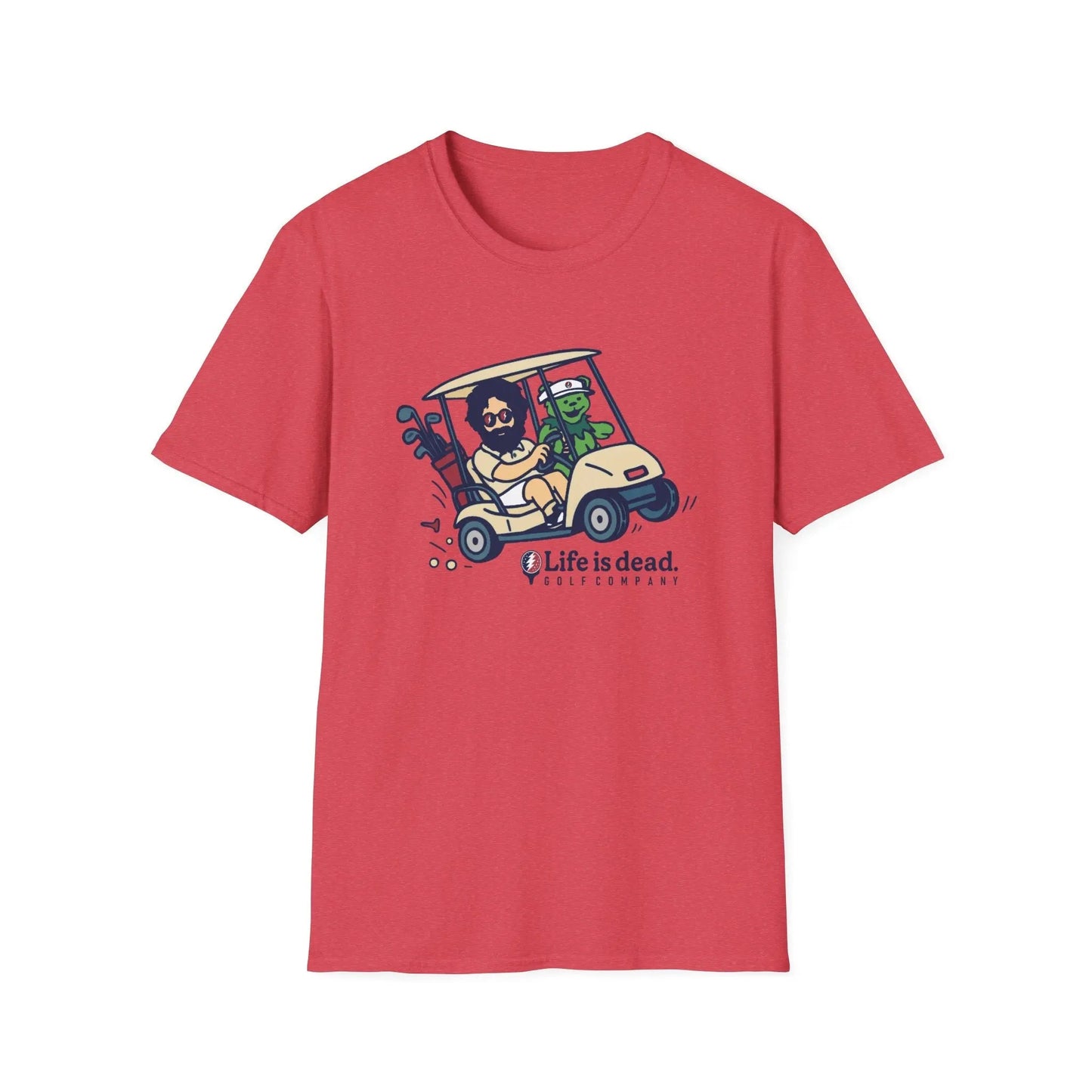 Life is Dead Soft-Style T-Shirt Joy Ridin' Jerry and The Bear Golf Company