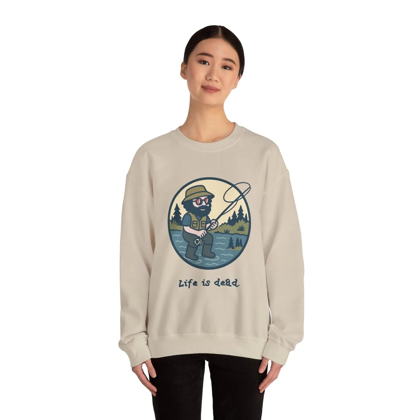 Life is dead Crewneck Sweatshirt Heavy Blend Fly Fishin' Jerry