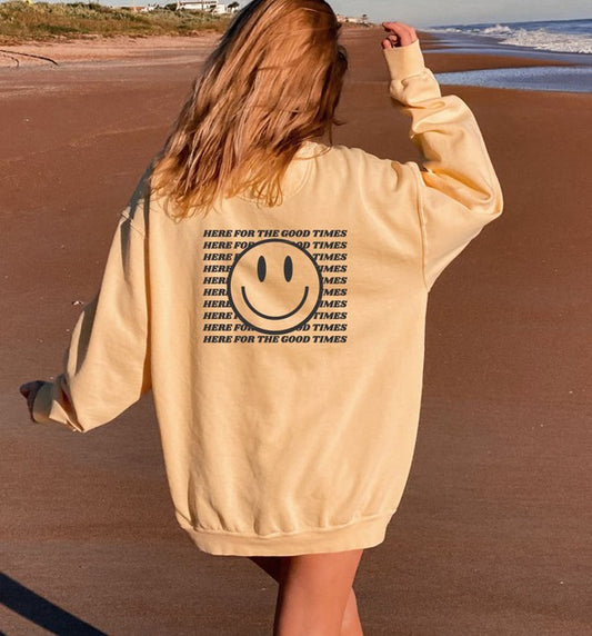 Comfort Color Smiley Face Sweatshirt Here For the Good Times